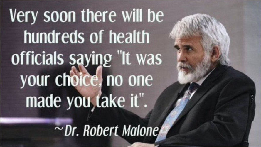 Dr. Robert Malone: Very soon there will be hundreds of health officials saying 'it was your choice, no one made you take it.